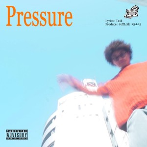 收聽Task的Pressure (Explicit)歌詞歌曲