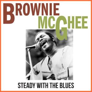 Brownie McGhee的專輯Steady With The Blues (Live (Remastered))