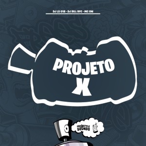 DJ LS 018的專輯Projeto X (Explicit)