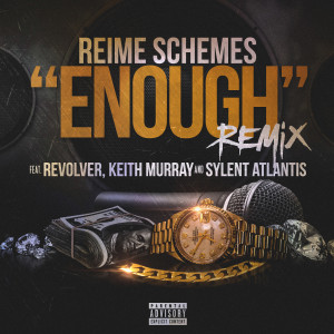 ดาวน์โหลดและฟังเพลง Enough (Remix) (Explicit) (Remix|Explicit) พร้อมเนื้อเพลงจาก Reime Schemes