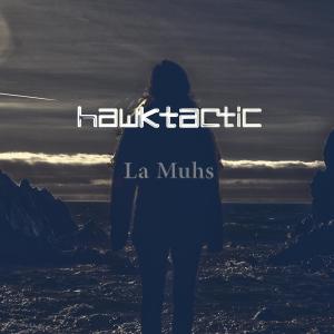 Hawktactic的專輯La Muhs (remastered)