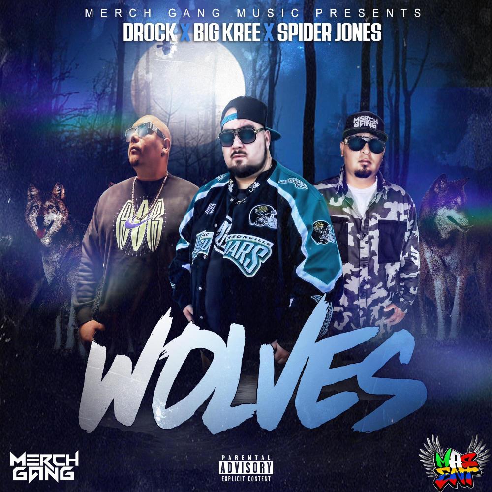 wolves (feat. D-Rock & spider jones) (Explicit)