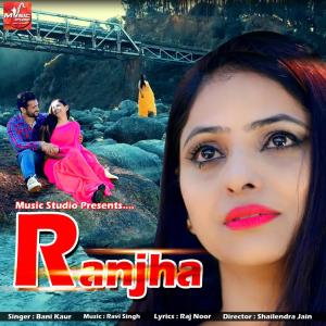 Listen to Ranjha song with lyrics from Bani Kaur