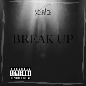 Album Break Up (Explicit) from No Face