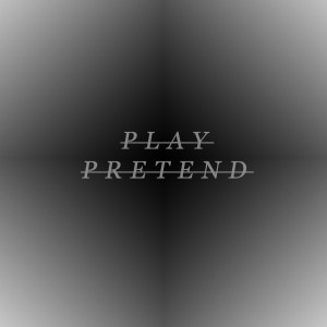 Listen to Play Pretend (Explicit) song with lyrics from Nick Blaschke