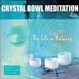 Life In Balance的專輯Crystal Bowl Meditation