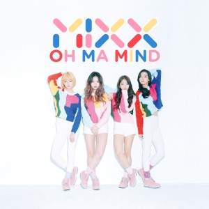 Album Oh Ma Mind oleh MIXX