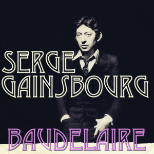 Album Baudelaire from Serge Gainsbourg