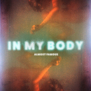 Almost Famous的專輯In My Body