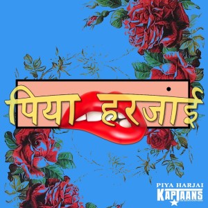 Dengarkan lagu Piya Harjai nyanyian Kaptaans dengan lirik