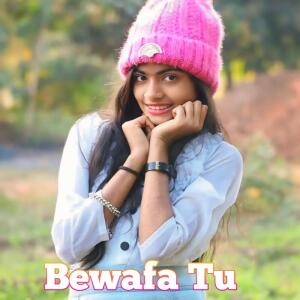 Album Bewafa Tu from Ajit Kumar