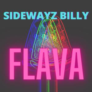 收聽Sidewayz Billy的Flava (Explicit)歌詞歌曲