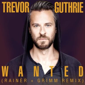 收聽Trevor Guthrie的Wanted (Rainer + Grimm Remix)歌詞歌曲
