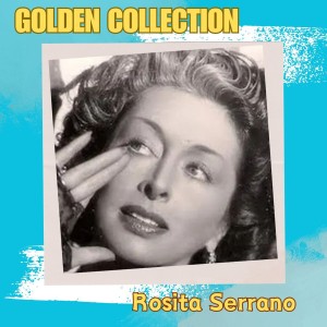 Rosita Serrano - Golden Collection dari Rosita Serrano