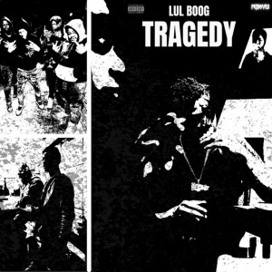 อัลบัม Tragedy (Explicit) ศิลปิน Lul Boog
