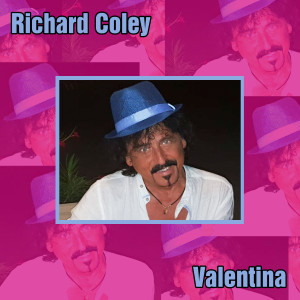 Richard Coley的專輯Valentina (Explicit)
