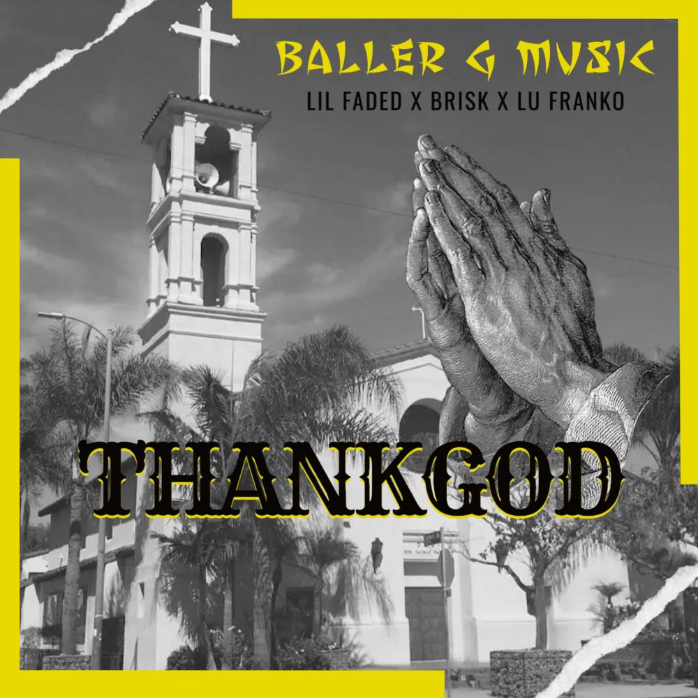 ThankGod (feat. Brisk & Lu Franko) (Explicit)