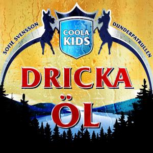 DRICKA ÖL (feat. Sofie Svensson & Dunderpatrullen) dari Sofie Svensson