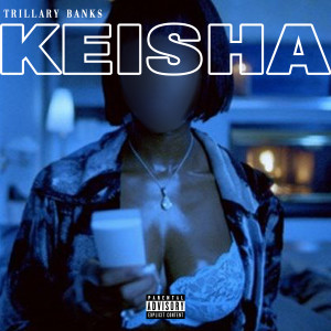 Album Keisha (Explicit) from Trillary Banks