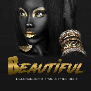 收聽Gee Brandon的Beautiful (feat. Hwindi President)歌詞歌曲