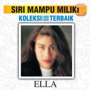 ELLA的專輯Koleksi Lagu Lagu Terbaik