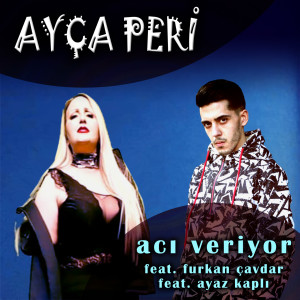 收聽Ayça Peri的Acı Veriyor歌詞歌曲