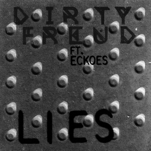 ดาวน์โหลดและฟังเพลง Lies พร้อมเนื้อเพลงจาก Dirty Freud