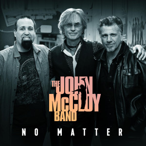 The John McCloy Band的專輯No Matter