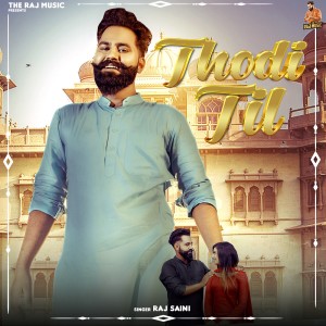 Album Thodi Til oleh Raj Saini