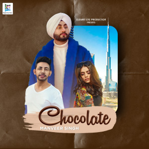 Listen to Chocolate song with lyrics from Manveer Singh