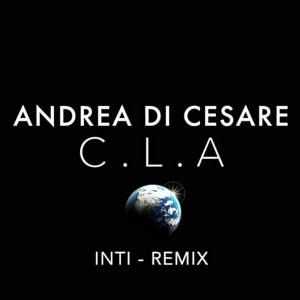 收聽Andrea Di Cesare的C . L . A (Remix) [feat. Inti]歌詞歌曲