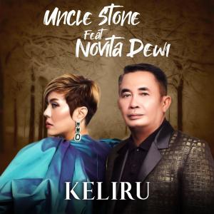 Listen to Keliru Feat. Novita Dewi song with lyrics from Uncle Stone