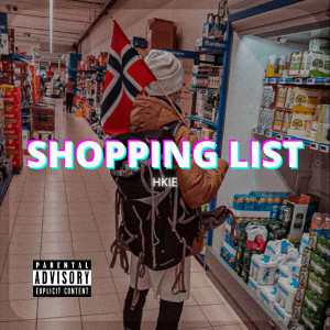 Listen to Shopping List (Explicit) song with lyrics from HKIE