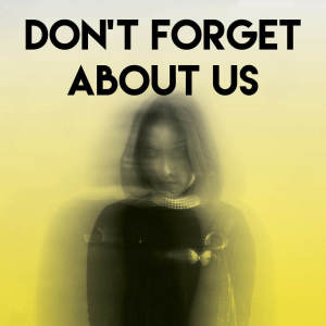 收聽Lady Diva的Don't Forget About Us歌詞歌曲