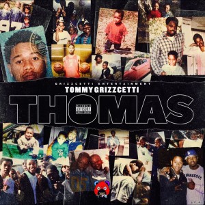 Tommy Grizzcetti的專輯Thomas (Explicit)