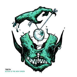Teeth的專輯Black is the New Green (Explicit)