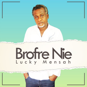 ดาวน์โหลดและฟังเพลง Monfanye Me พร้อมเนื้อเพลงจาก Lucky Mensah