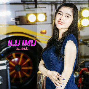 Dengarkan ILU IMU lagu dari Vivi Artika dengan lirik