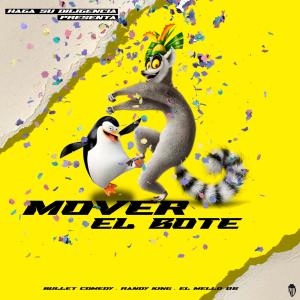 อัลบัม Mover El Bote (feat. El Bullet & Randy King & El Mello 06) ศิลปิน Haga Su Diligencia