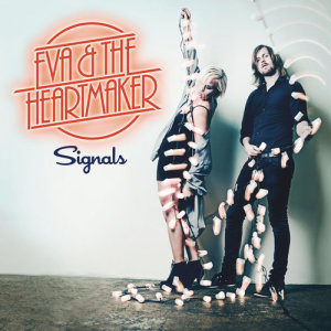 ดาวน์โหลดและฟังเพลง Signals พร้อมเนื้อเพลงจาก Eva & The Heartmaker