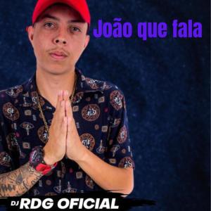 Listen to João Que Fala (Explicit) song with lyrics from DJ RDG OFICIAL
