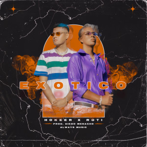 Listen to Exótico (Explicit) song with lyrics from Hokeer