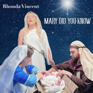 Rhonda Vincent的專輯Mary Did You Know