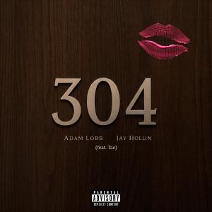 ดาวน์โหลดและฟังเพลง 304 (feat. Tae) (Radio Edit) พร้อมเนื้อเพลงจาก Adam Lobb
