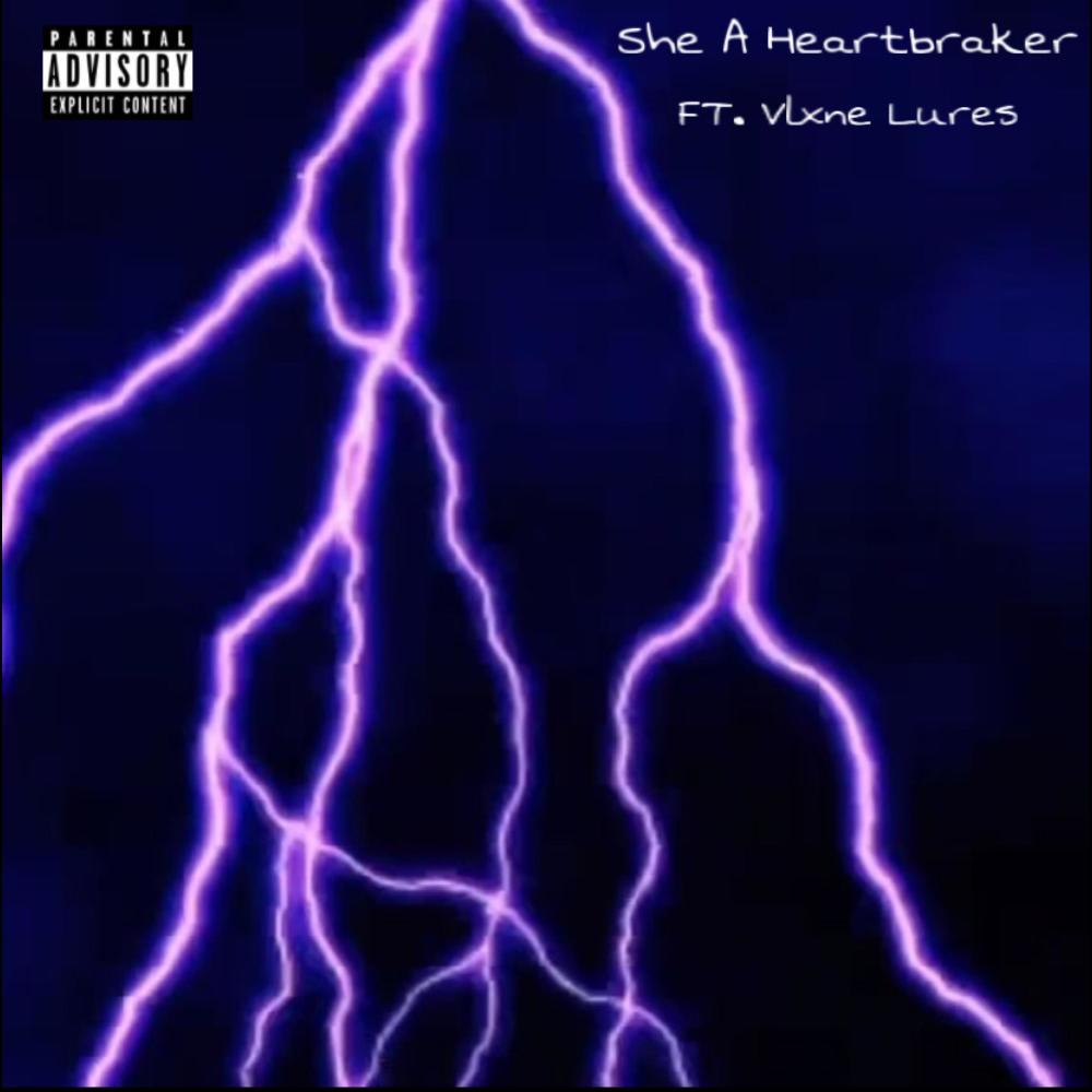 She A Heartbraker (Explicit)