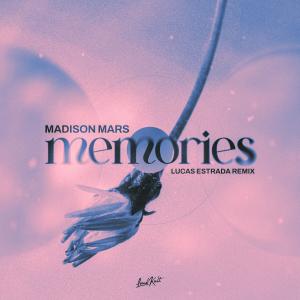 Madison Mars的專輯Memories (Lucas Estrada Remix)
