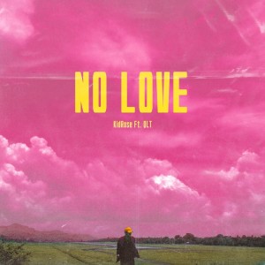Listen to No Love song with lyrics from kidrose