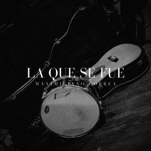 收听Maximiliano Correa的La que se fue歌词歌曲