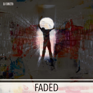 Album Faded (Remix) oleh DJ Concito