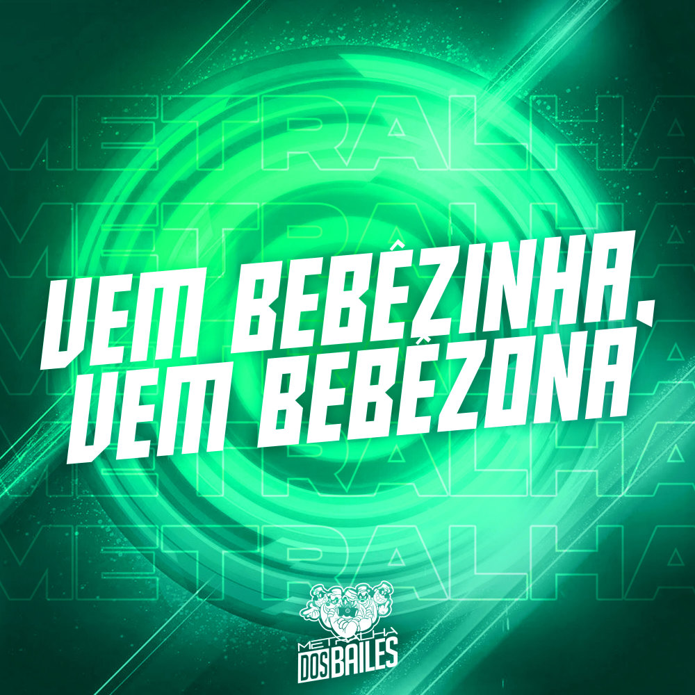 Vem Bebêzinha, Vem Bebêzona